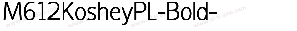 M612KosheyPL-Bold字体转换