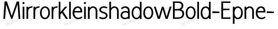 MirrorkleinshadowBold-Epne字体转换