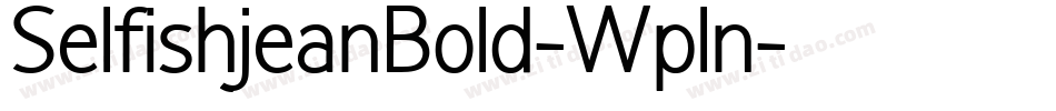 SelfishjeanBold-Wpln字体转换