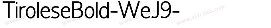 TiroleseBold-WeJ9字体转换