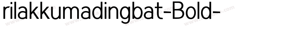rilakkumadingbat-Bold字体转换