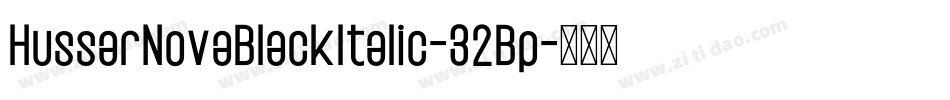 HussarNovaBlackItalic-32Bp字体转换