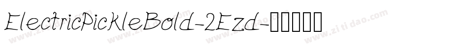 ElectricPickleBold-2Ezd字体转换