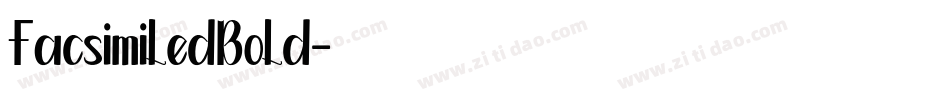 FacsimiledBold字体转换