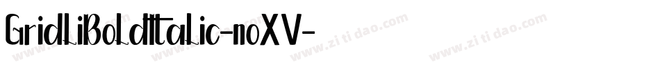 GridliBoldItalic-noXV字体转换