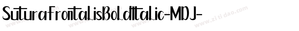SuturaFrontalisBoldItalic-MDJ字体转换