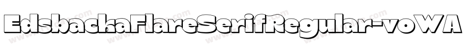 EdsbackaFlareSerifRegular-voWA字体转换