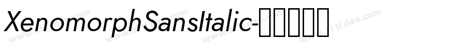 XenomorphSansItalic字体转换