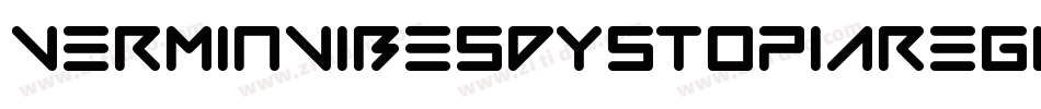 VerminVibesDystopiaRegular-r1r7字体转换