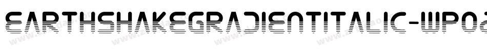 EarthshakeGradientItalic-wp02字体转换