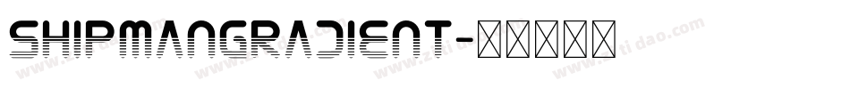 ShipmanGradient字体转换
