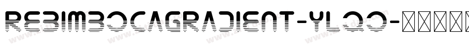 RebimbocaGradient-YlqO字体转换