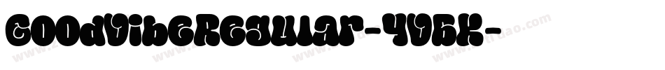 GoodVibeRegular-4VBK字体转换