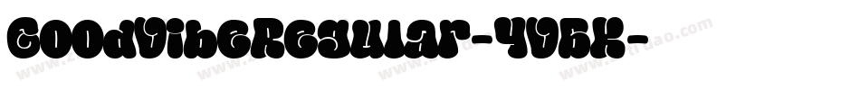 GoodVibeRegular-4VBK字体转换