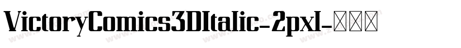 VictoryComics3DItalic-2pxl字体转换