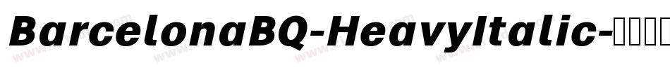 BarcelonaBQ-HeavyItalic字体转换