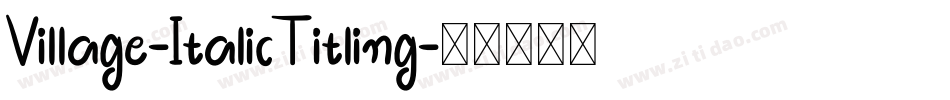 Village-ItalicTitling字体转换