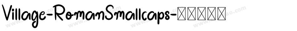 Village-RomanSmallcaps字体转换