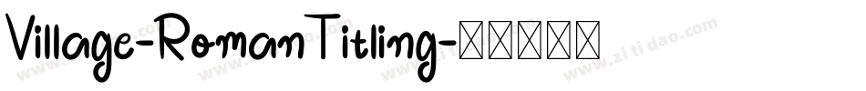 Village-RomanTitling字体转换