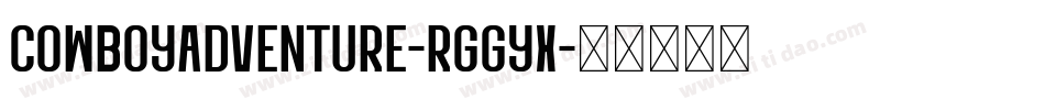 CowboyAdventure-rggYx字体转换