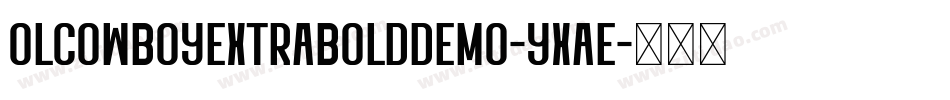 OlCowboyExtraboldDemo-yXae字体转换