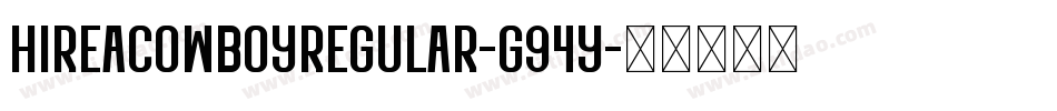 HireACowboyRegular-g94Y字体转换