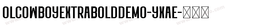 OlCowboyExtraboldDemo-yXae字体转换