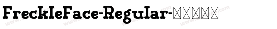 FreckleFace-Regular字体转换