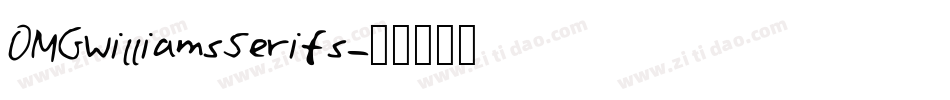 OMGWilliamsSerifs字体转换