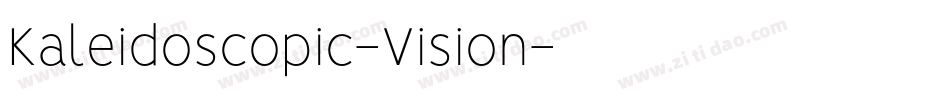 Kaleidoscopic-Vision字体转换