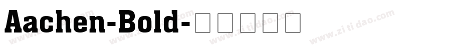 Aachen-Bold字体转换