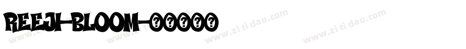 REEJI-Bloom字体转换