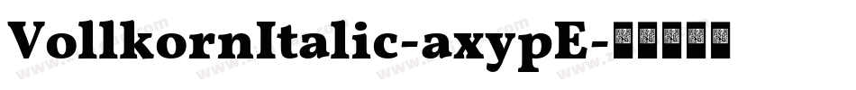 VollkornItalic-axypE字体转换