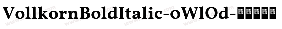 VollkornBoldItalic-0WlOd字体转换