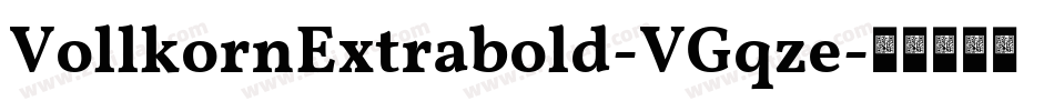 VollkornExtrabold-VGqze字体转换