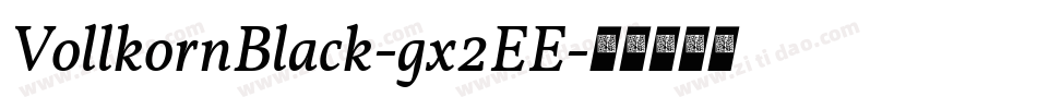 VollkornBlack-gx2EE字体转换