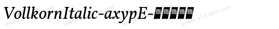 VollkornItalic-axypE字体转换