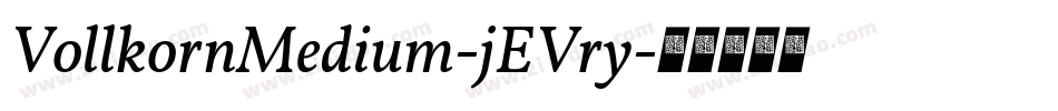 VollkornMedium-jEVry字体转换