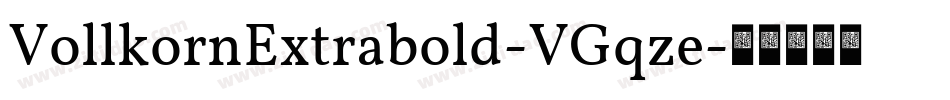 VollkornExtrabold-VGqze字体转换