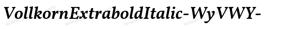 VollkornExtraboldItalic-WyVWY字体转换