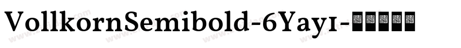 VollkornSemibold-6Yay1字体转换