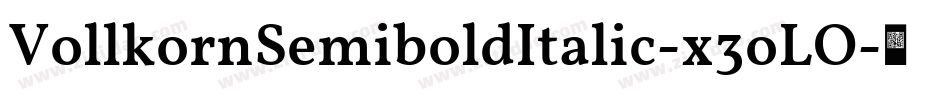VollkornSemiboldItalic-x3oLO字体转换