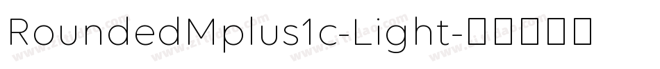 RoundedMplus1c-Light字体转换