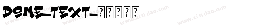 Dome-Text字体转换