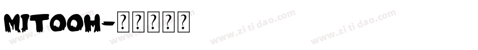 Mitooh字体转换