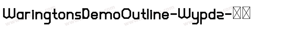 WaringtonsDemoOutline-Wypdz字体转换