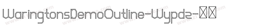 WaringtonsDemoOutline-Wypdz字体转换