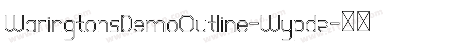 WaringtonsDemoOutline-Wypdz字体转换