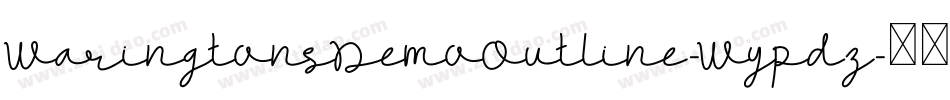 WaringtonsDemoOutline-Wypdz字体转换