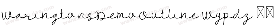 WaringtonsDemoOutline-Wypdz字体转换